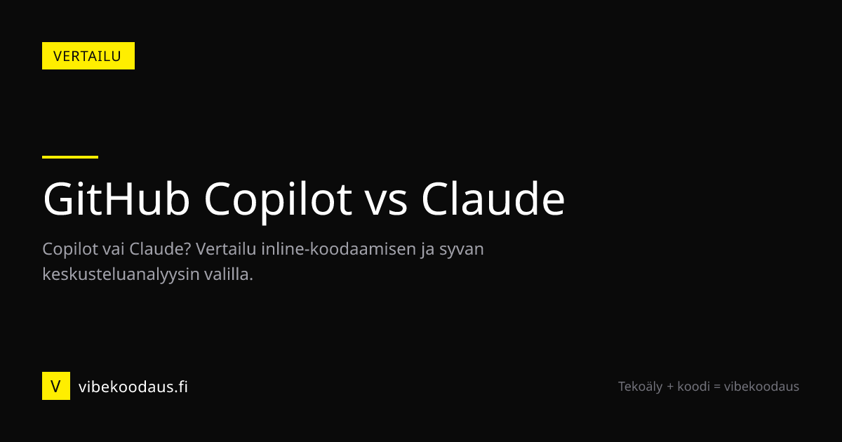 GitHub Copilot vs Claude - vertailu ja hinta | Vibekoodaus.fi